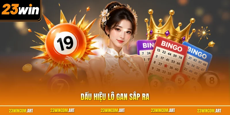 Dấu Hiệu Lô Gan Sắp Ra Và Cách Nhận Biết Cho Người Mới