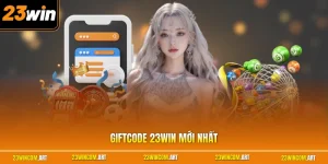 Giftcode 23WIN Mới Nhất| Nhận Hướng Dẫn Nhập Code Chuẩn 2026