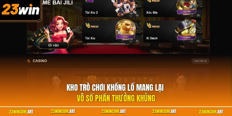 Giới Thiệu 23WIN 2 Kho trò chơi khổng lồ mang lại vô số phần thưởng khủng