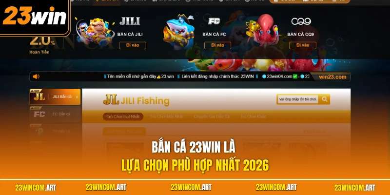 Bắn cá 23WIN là lựa chọn phù hợp nhất 2026