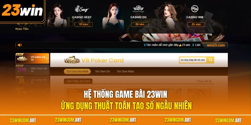 Hệ thống game bài 23WIN ứng dụng thuật toán tạo số ngẫu nhiên 